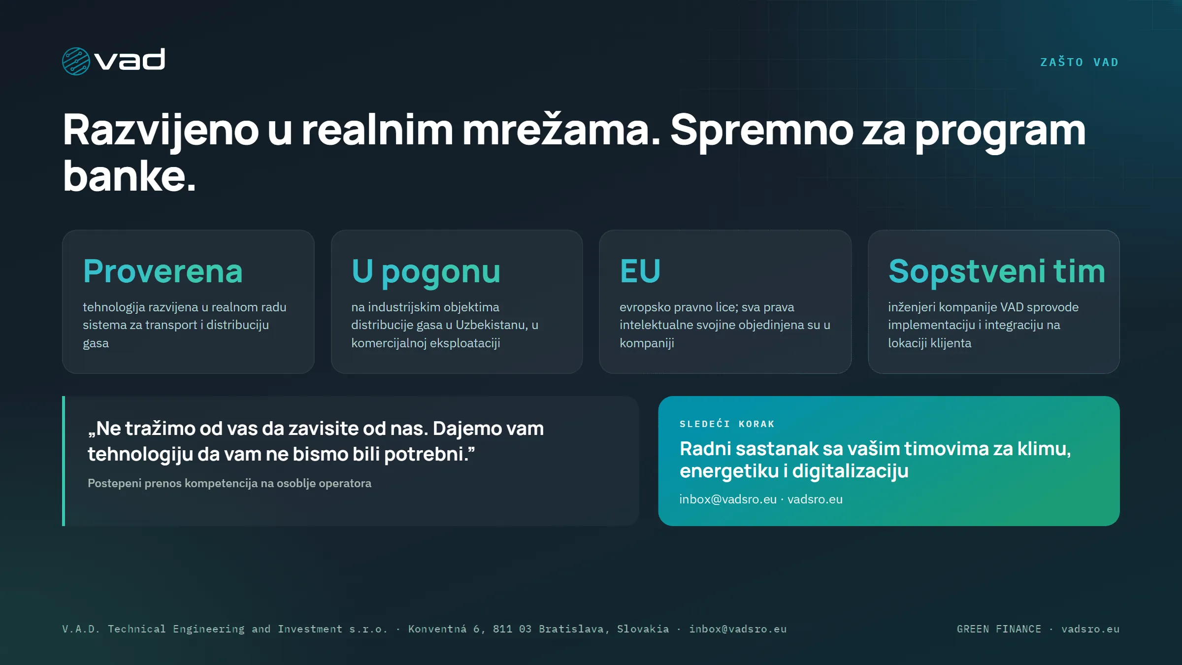 Zašto VAD – provereno u realnim mrežama, u komercijalnoj eksploataciji, pravno lice iz EU, sopstveni inženjerski tim